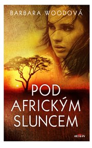 Pod africkým sluncem - Barbara Woodová