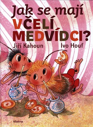 Jak se mají včelí medvídci? - Jiří Kahoun