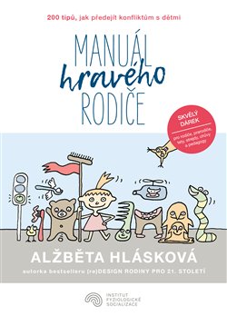 Manuál hravého rodiče aneb 200 tipů, jak předejít konfliktům s dětmi koupíte na Kosmas.cz