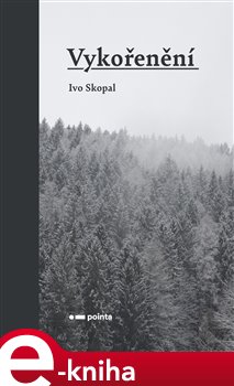 Levně Vykořenění - Ivo Skopal