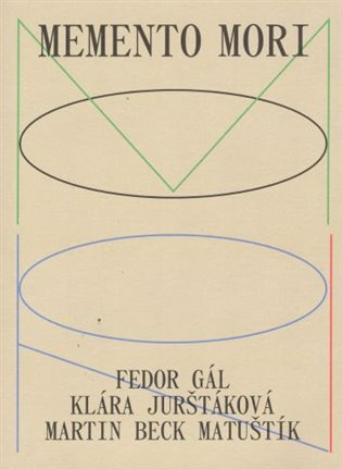 Memento Mori - Fedor Gál, Klára Jurštáková, Martin Beck Matušík