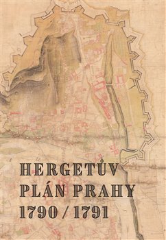Levně Hergetův plán Prahy 1790/1791 - Jitka Močičková, Marek Lašťovka