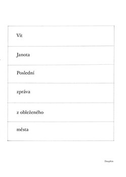 Levně Poslední zpráva z obleženého města - Vít Janota