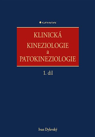 Klinická kineziologie a patokineziologie - Ivan Dylevský