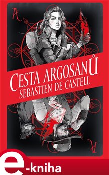 Levně Cesta Argosanů - Sebastien de Castell