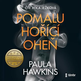 Pomalu hořící oheň - Paula Hawkins