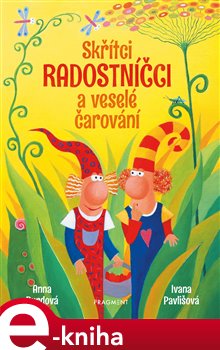 Levně Skřítci Radostníčci a veselé čarování - Anna Burdová