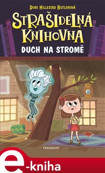 Levně Strašidelná knihovna - Duch na stromě - Dori Butlerová Hillestad