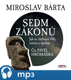 Levně Sedm zákonů. Jak se civilizace rodí, rostou a upadají - Miroslav Bárta