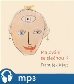 Levně Malování se slečnou K. - František Kšajt