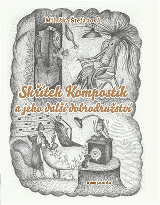 Skřítek Kompostík a jeho další dobrodružství Pointa