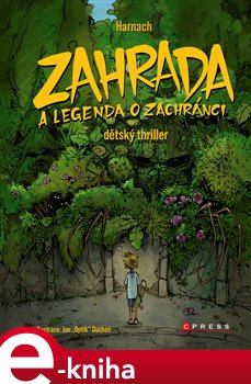 Levně Zahrada a legenda o zachránci - Harnach