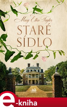 Levně Staré sídlo - Mary Ellen Taylor