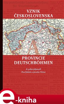 Levně Vznik Československa a provincie Deutschböhmen