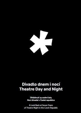 Divadlo dnem i nocí / Theatre Day and Night - kol.