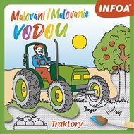 Malování / Maľovanie vodou – Traktory / Traktory