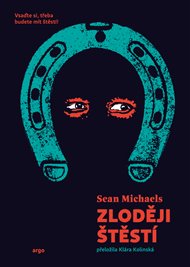 Zloději štěstí - Sean Michaels