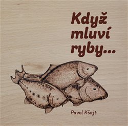Když mluví ryby… koupíte na Kosmas.cz