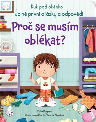 Proč se musím oblékat? - Kuk pod okénko - Katie Daynes