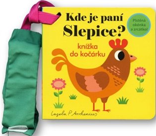 Kde je paní Slepice? Knížka do kočárku