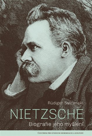 Nietzsche (Biografie jeho myšlení) - Rüdiger Safranski