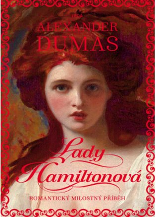Lady Hamiltonová - Alexandre Dumas st.