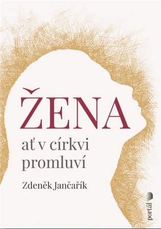Žena ať v církvi promluví - Zdeněk Jančařík