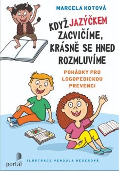 Když jazýčkem zacvičíme, krásně se hned rozmluvíme koupíte na Kosmas.cz