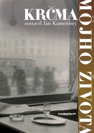 Krčma môjho života - Ján Kamenistý
