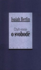 Čtyři eseje o svobodě - Isaiah Berlin