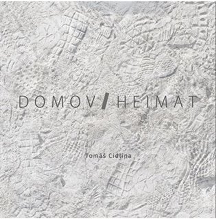 Domov / Heimat - Tomáš Cidlina