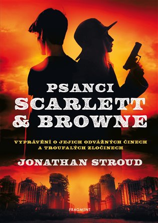Psanci Scarlett &amp; Browne - Jonathan Stroud