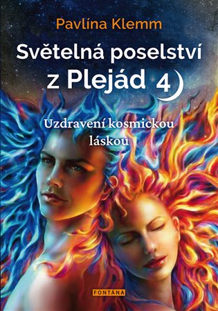Světelná poselství z Plejád 4 - Pavlína Klemm