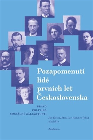 Pozapomenutí lidé prvních let Československa - Stanislav Holubec