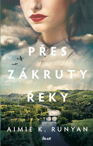 Přes zákruty řeky - Aimie K. Runyan