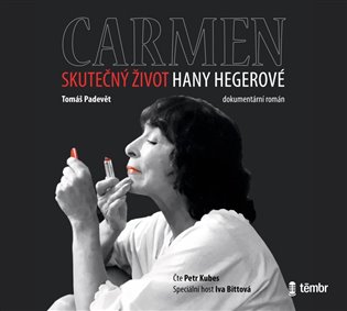 Carmen – Skutečný život Hany Hegerové - Tomáš Padevět