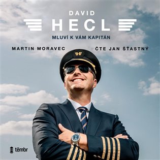 David Hecl: Mluví k vám kapitán - Martin Moravec, David Hecl