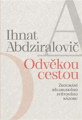 Odvěkou cestou - Ihnat Abdziralovič
