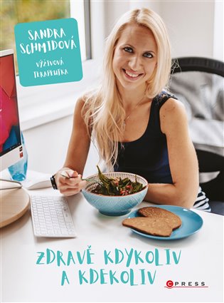Zdravě kdykoliv a kdekoliv - Sandra Schmidová