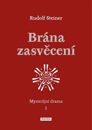 Brána zasvěcení - Rudolf Steiner