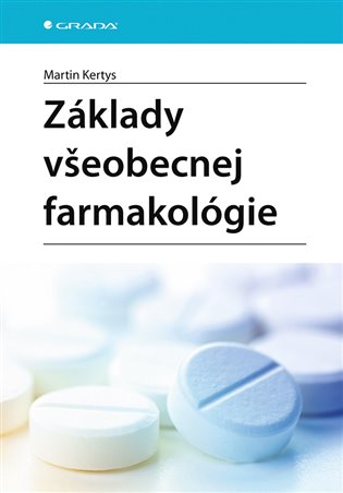 Základy všeobecnej farmakológie - Martin Kertys