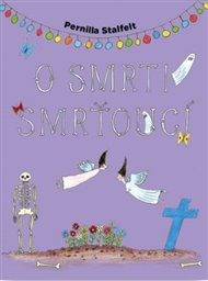 O smrti smrťoucí - Pernilla Stalfelt
