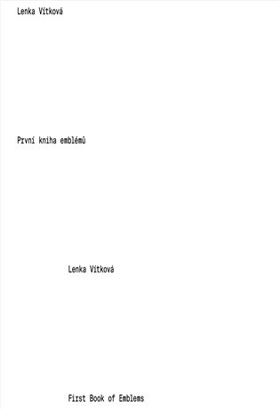 První kniha emblémů / First Book of Emblems - Lenka Vítková