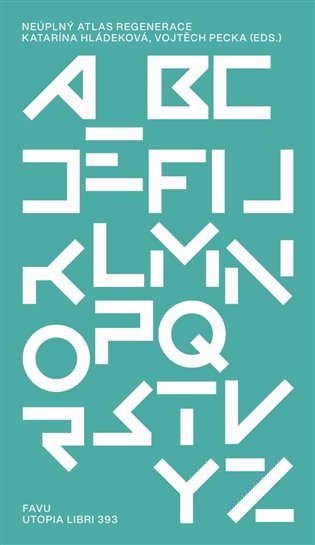 Neúplný atlas regenerace - kol., Katarína Hládeková