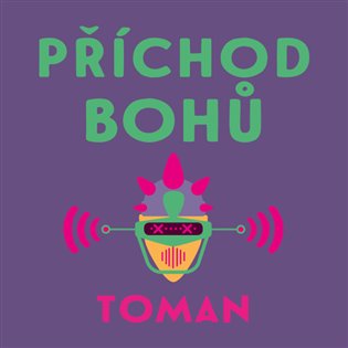 Příchod bohů, mp3 - Vlastislav Toman