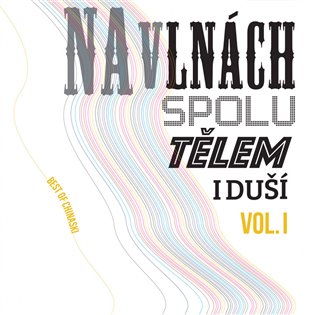 Chinaski: Na vlnách spolu tělem i duší Vol.1 LP (2 LP)