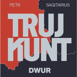 Trujkunt I. - Dwur, mp3 - Petr Sagitarius