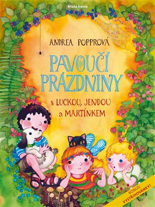 Pavoučí prázdniny s Luckou, Jendou a Martinem - Andrea Popprová