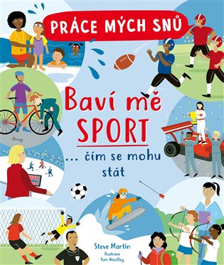 Práce mých snů: Baví mě sport - Steve Martin