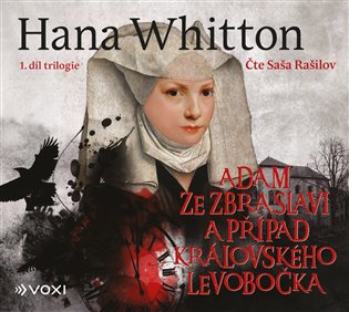 Adam ze Zbraslavi a případ královského levobočka, mp3 - Hana Whitton